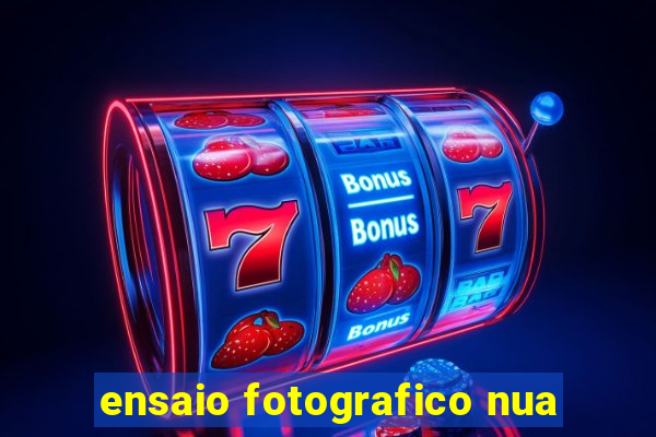 ensaio fotografico nua